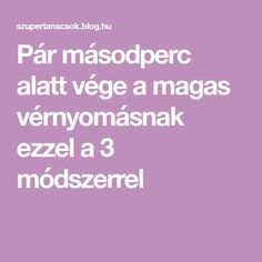 Hogyan lehet megszabadulni a magas vérnyomástól