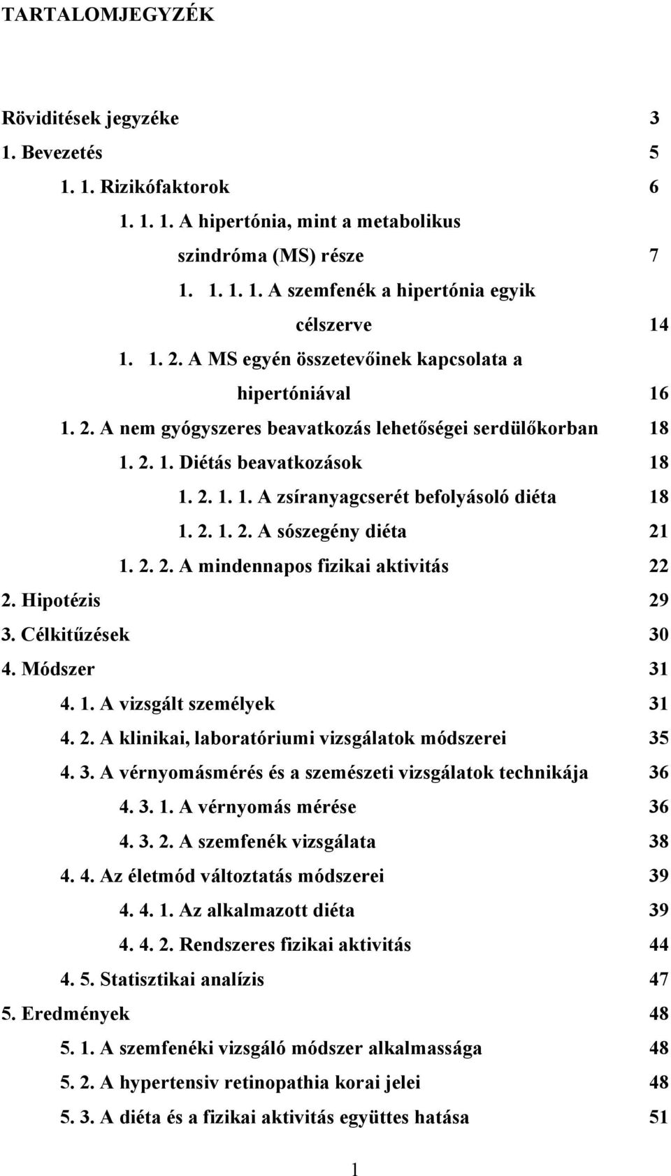 magas vérnyomás vizsgálati módszerek)