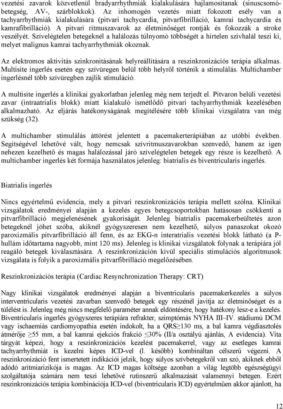 hipertóniás fogyatékosság és pacemaker)