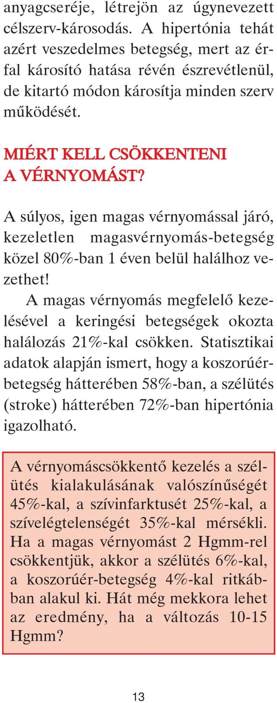 A nyomás hipertóniájának 3 mutatója)