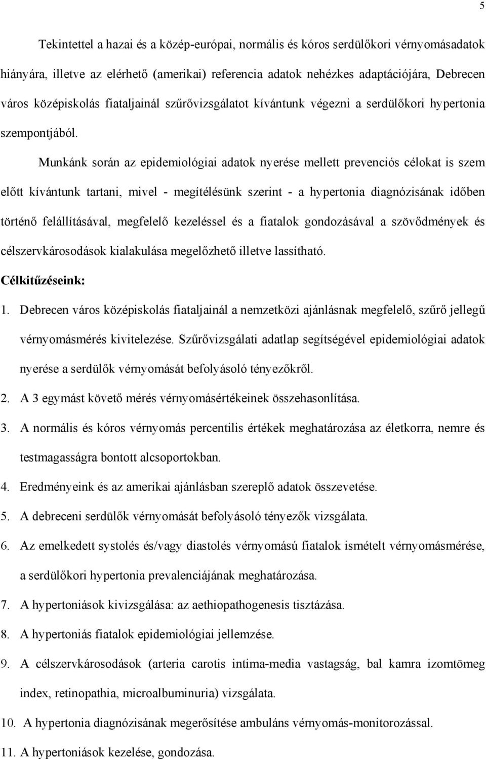 1 fokos magas vérnyomás fiatalon