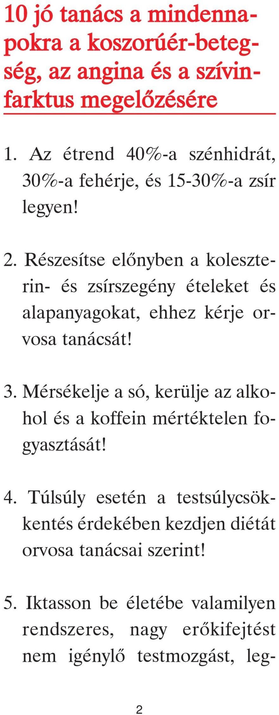 attól ami hipertóniát okoz)